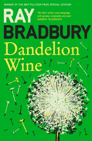 [Green Town 01] • Dandelion Wine